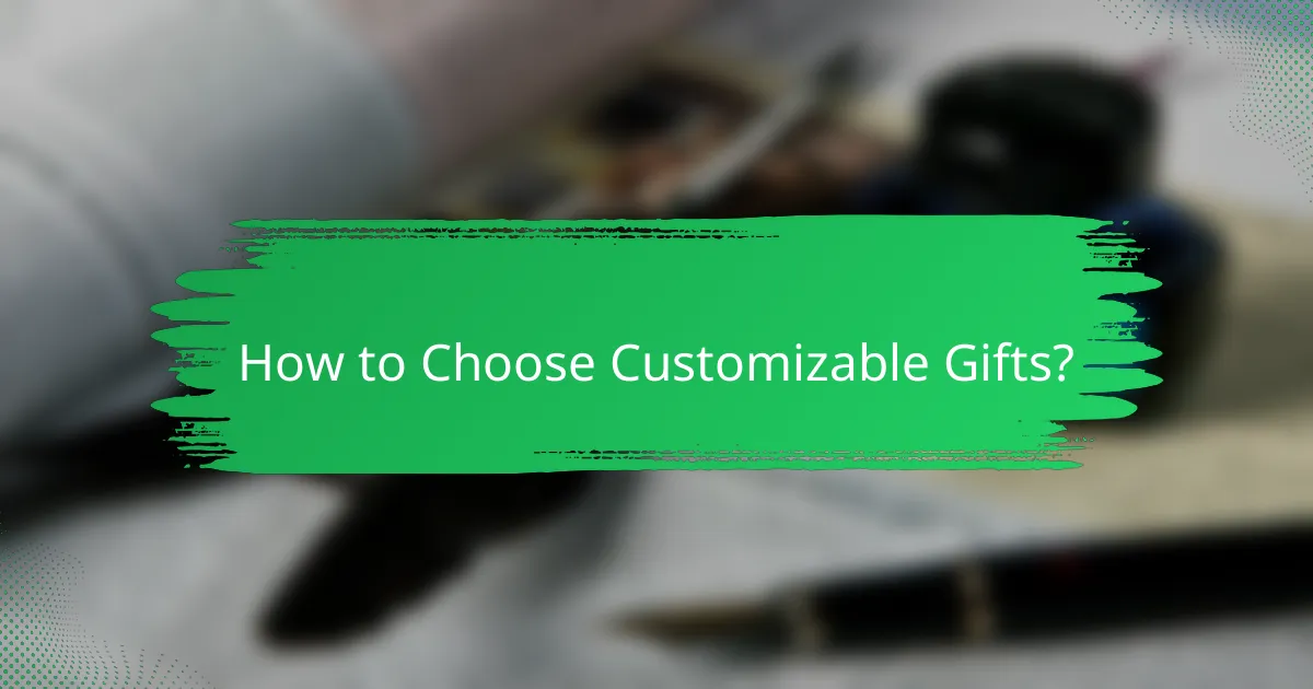 How to Choose Customizable Gifts?