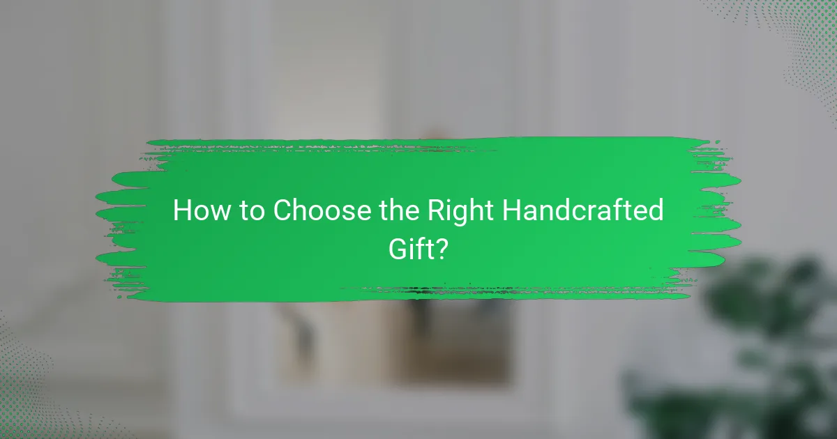 How to Choose the Right Handcrafted Gift?